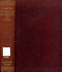 Modern Classical Philosophers - selections illustrating modern philosophy from Bruno to Spencer by Rand, Benjamin - 1911