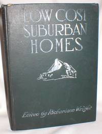 Low Cost Suburban Homes; A Book of Suggestions for the Man with the Moderate Purse