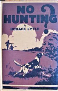 No Hunting? by Lytle, Horace - 1928