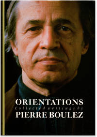cover of Orientations: Collected Writings by Pierre Boulez.