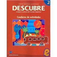 DESCUBRE, nivel 2 - Lengua y cultura del mundo hispánico - Student Activities Book...