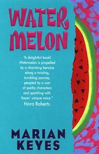 Watermelon by Marian Keyes - 1999