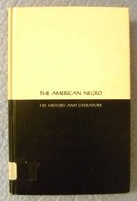 cover of The American Negro His History and Literature: The Freedmen's Book