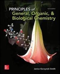 Principles of General Organic & Biological Chemistry Int'l Ed COLLEGE IE OVERRUNS