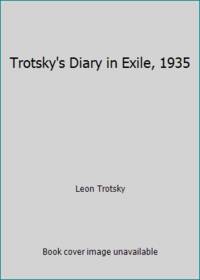 Trotsky&#039;s Diary in Exile, 1935 by Leon Trotsky - 1964