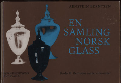 En samling norsk glass. Bredo H. Berntsens…