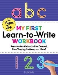 My First Learn to Write Workbook : Practice for Kids with Pen Control, Line Tracing, Letters, and...