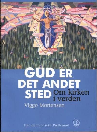 Gud er det andet sted. Om kirken i Verden.