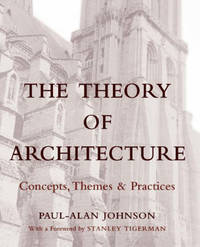 The Theory of Architecture: Concepts Themes & Practices