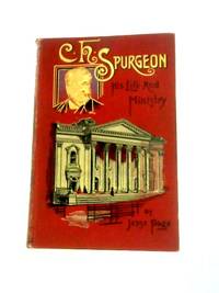 C. H. Spurgeon: His Life And Ministry.