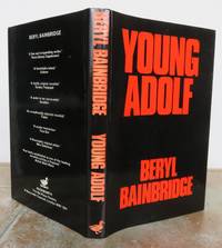 YOUNG ADOLF. by BAINBRIDGE, Beryl.: