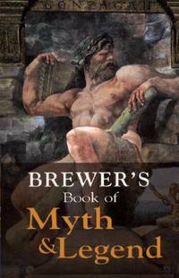 cover of Brewers Book of Myth & Legend (Helicon reference classics)