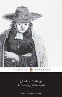 Quaker Writings : An Anthology, 1650-1920