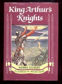 KING ARTHURâ��S KNIGHTS by Gilbert, Henry - 1985