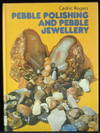 Pebble Polishing And Pebble Jewellery