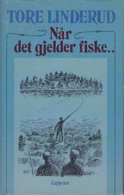 Når det gjelder fiske...
