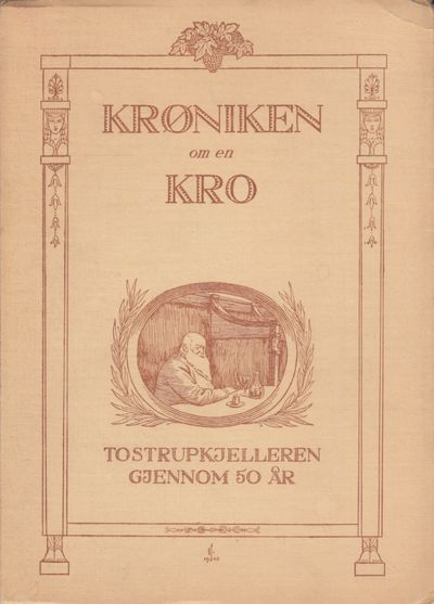 (TOSTRUPKJELLEREN) Krøniken om en kro.…