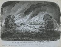View of the Conflagration of Marysville, On the Night of August 30th, 1851. Three Entire Squares Consumed - Loss Estimated $500,000