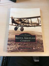 Bristol Aeroplane Company (The Archive Photographs Series) by Derek N. James - 1996