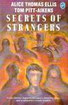 Secrets of Strangers (Pelican) by Ellis, Alice Thomas & Pitt-aikens, Tom - 1988