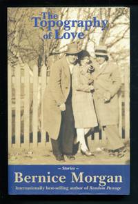 The Topography of Love: Stories