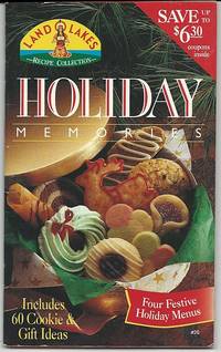 HOLIDAY MEMORIES Includes 60 Cookie and Gift Ideas by Land O&#39; Lakes - 1994