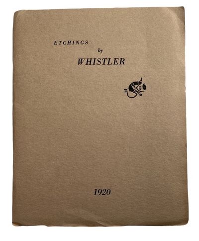 Catalogue of an Exhibition of Etchings by Whistler : Commencing November, 1920