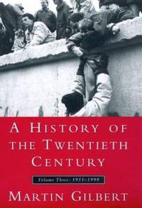 A History of the Twentieth Century: 1952-1999: 3