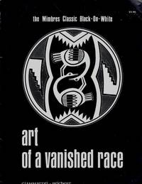 Art of a Vanished Race, The Mimbres Classic Black-on-White by Nanci G Victor M. & Reichert - Paperback - from The Wright Book (SKU: 12883)