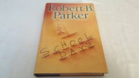 School Days by Robert B Parker - 2005