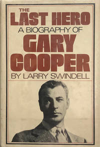 The Last Hero: A Biography of Gary Cooper