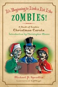 It's Beginning to Look a Lot Like Zombies! : A Book of Zombie Christmas Carols