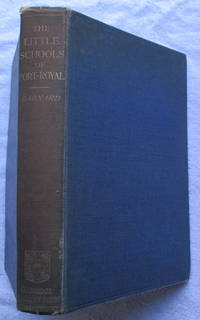 The Little Schools of Port-Royal by Barnard H. C - First Edition - 1913 - from Glenbower Books (SKU: 25397)