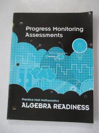 MIDDLE GRADES MATH 2010 PROGRESS MONITORING ASSESSMENTS ALGEBRA READINESS