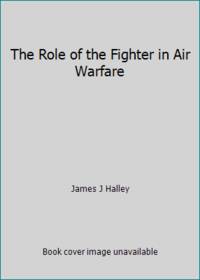 The Role of the Fighter in Air Warfare
