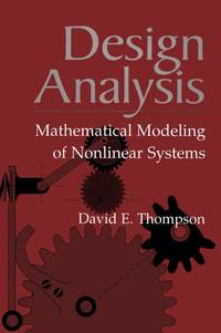 Design Analysis: Mathematical Modeling of Nonlinear Systems