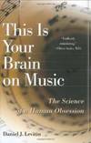 This Is Your Brain on Music: The Science of a Human Obsession by Daniel J. Levitin - 2006-05-02