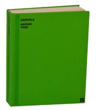 Arrivals: Haegue Yang: Werkverzeichnis 1994 - 2011 / Catalogue Raisonne 1994 - 2011
