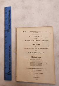 Bulletin of The American Art-Union: Containing the Plan of The Institution, List of It's Officers, and CATALOGUE OF PAINTINGS, and Other Works of Art (No. 7, July 25, 1848); Published Semi-Monthly
