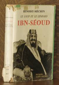 LE LOUP ET LE LEOPARD, IBN-SEOUD, OU LA NAISSANCE D'UN ROYAUME