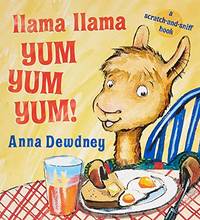 Llama Llama Yum Yum Yum!: A Scratch-and-Sniff Book