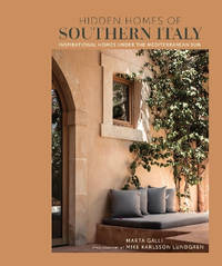 Hidden Homes of Southern Italy and Sicily: Inspirational Homes Under the Mediterranean Sun