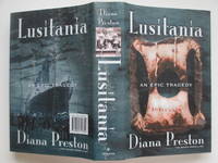 Lusitania: an epic tragedy by Preston, Diana - 2002