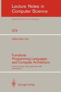 Functional Programming Languages and Computer Architecture : Portland, Oregon, USA, September...