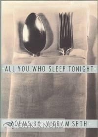 ALL YOU WHO SLEEP TONIGHT, POEMS by Seth, Vikram - 1990