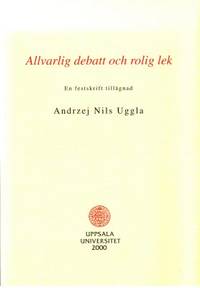Allvarlig debatt och rolig lek. En festskrift…