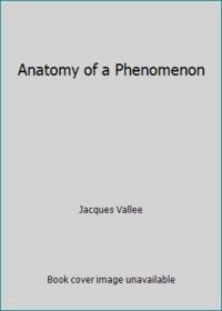 Anatomy of a Phenomenon by Jacques Vallee - 1965