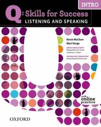 Q - Skills for Success : Intro Listening and Speaking by Lawrence J. Zwier; Marguerite Anna Snow; Kevin McClure; Mari Vargo - 2011