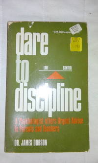 Dare to Discipline by James Dobson - 1973