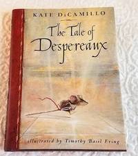 THE TALE OF DESPEREAUX by Dicamillo, Kate - 2003